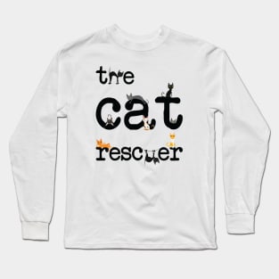 The cat rescuer! Long Sleeve T-Shirt